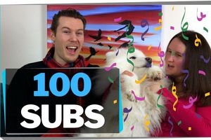 We hit 100 Subs!