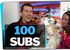 We hit 100 Subs!