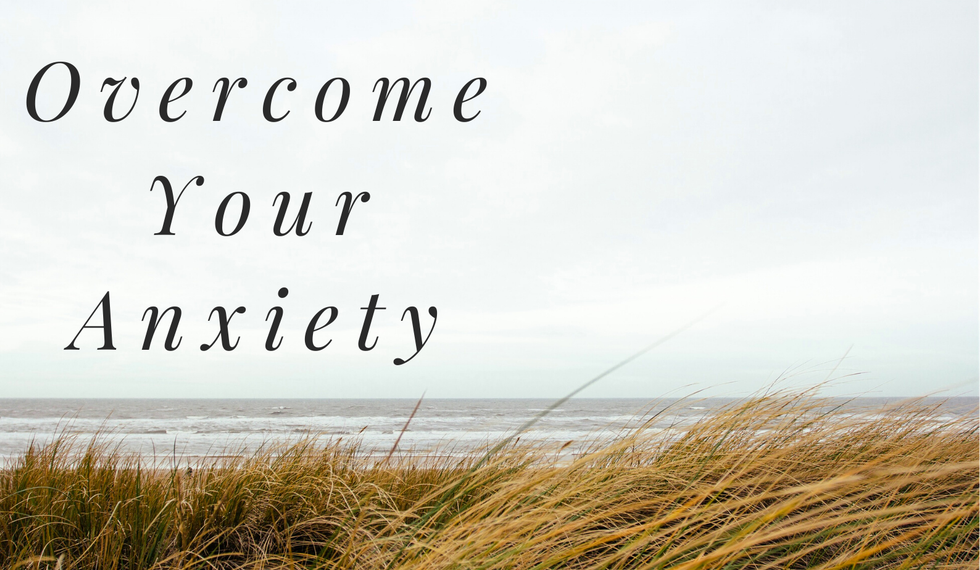 How to Overcome Anxiety