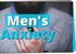 men's anxiety