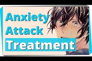 Treatment for anxiety attacks